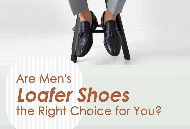 Are Men's Loafer Shoes the Right Choice for You?